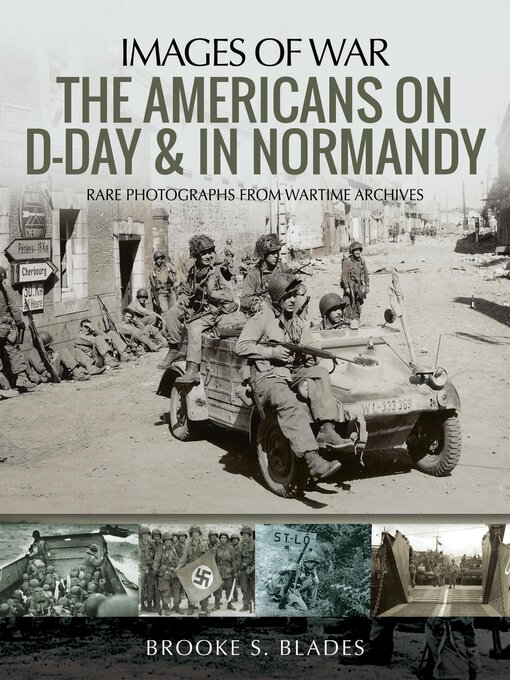 Title details for The Americans on D-Day & in Normandy by Brooke S. Blades - Available